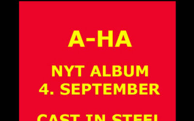A-HA CAST IN STEEL – NYT ALBUM PÅ VEJ