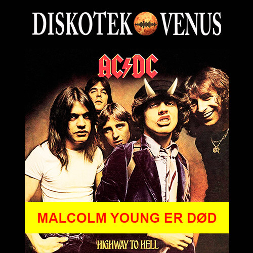 MALCOLM YOUNG FRA AC/DC ER DØD