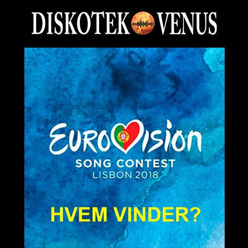HVEM VINDER EUROVISION SONG CONTEST 2018?