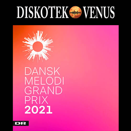 DANSK MELODI GRAND PRIX 2021